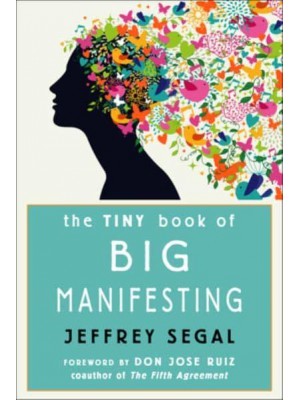 The Tiny Book of Big Manifesting