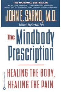 The Mindbody Prescription Healing the Body, Healing the Pain