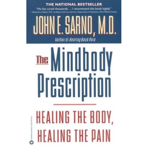 The Mindbody Prescription Healing the Body, Healing the Pain