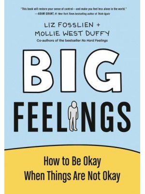 Big Feelings How to Be Okay When Things Are Not Okay