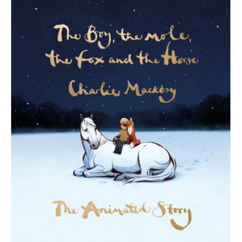 The Boy, the Mole, the Fox and the Horse: The Animated Story The Animated Story