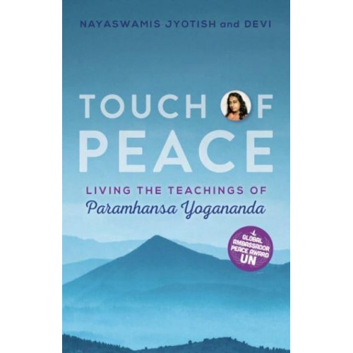 Touch of Peace Living the Teachings of Paramhansa Yogananda - Touch of Light;