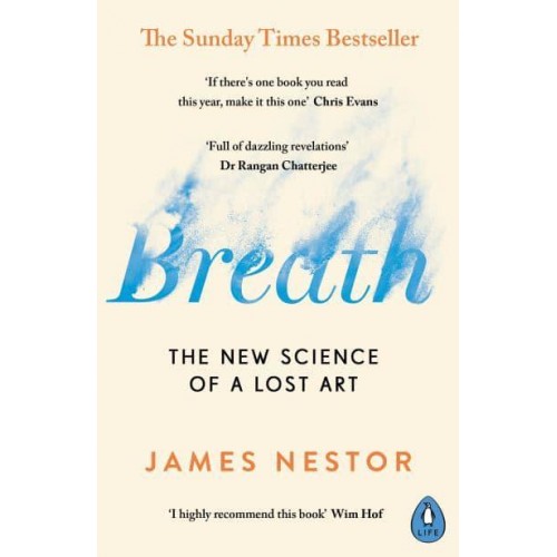 Breath The New Science of a Lost Art