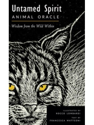 Untamed Spirit Animal Orgacle : Wisdom from the Wild Within
