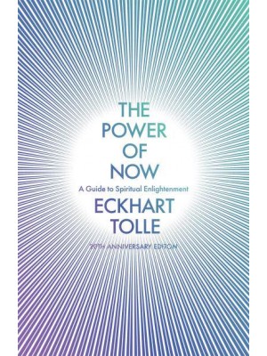 The Power of Now A Guide to Spiritual Enlightenment - The Power of Now