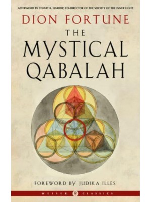 The Mystical Qabalah - Weiser Classics.