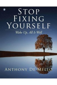 Stop Fixing Yourself Wake Up, All Is Well
