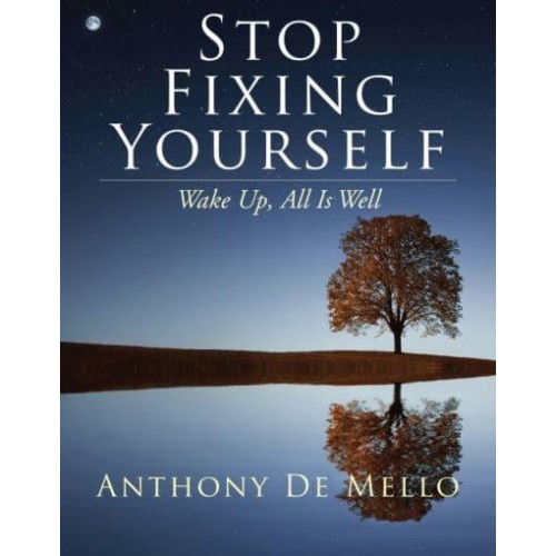 Stop Fixing Yourself Wake Up, All Is Well