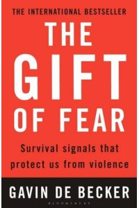 The Gift of Fear Survival Signals That Protect Us from Violence