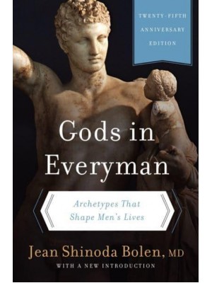 Gods in Everyman Archetypes That Shape Men's Lives
