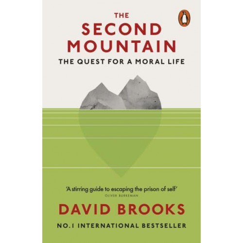 The Second Mountain The Quest for a Moral Life