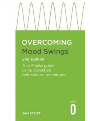 Overcoming Mood Swings A CBT Self-Help Guide for Depression and Hypomania - Overcoming