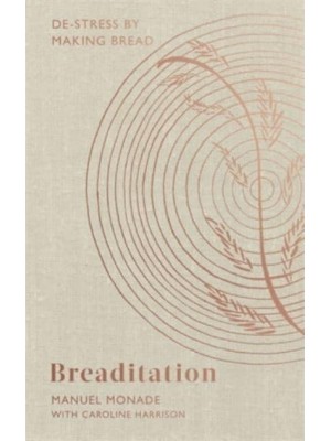Breaditation De-Stress by Making Bread
