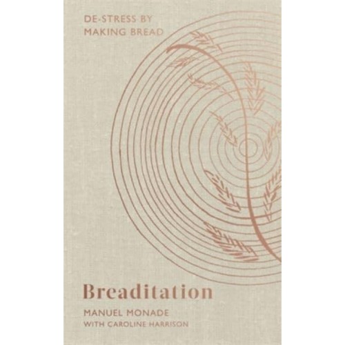Breaditation De-Stress by Making Bread