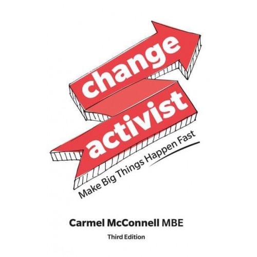 Change Activist Make Big Things Happen Fast