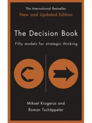 The Decision Book Fifty Models for Strategic Thinking