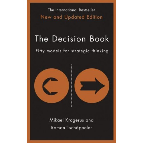 The Decision Book Fifty Models for Strategic Thinking