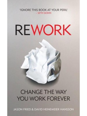 Rework Change the Way You Work Forever