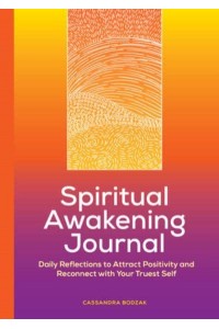 Spiritual Awakening Journal Daily Reflections to Attract Positivity and Reconnect With Your Truest Self