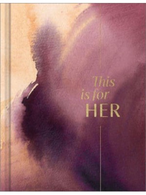 This Is for Her An Inspirational Gift Book for Women