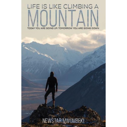 Life Is Like Climbing a Mountain