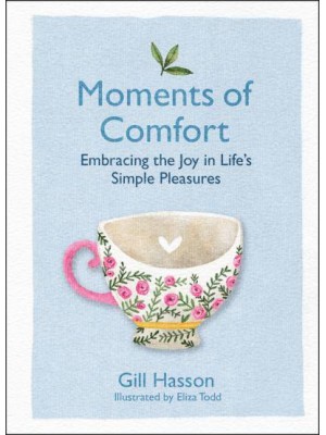 Moments of Comfort Embracing the Joy in Life's Simple Pleasures