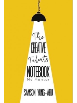 The Creative Talents Notebook