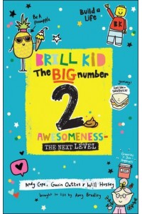 Brill Kid - The Big Number 2 Awesomeness - The Next Level