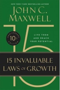 The 15 Invaluable Laws of Growth Live Them and Reach Your Potential