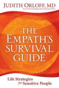 The Empath's Survival Guide Life Strategies for Sensitive People