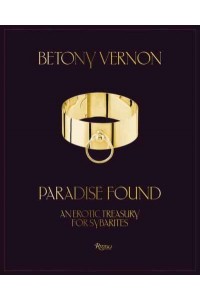 Paradise Found An Erotic Treasury for Sybarites