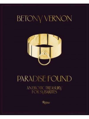Paradise Found An Erotic Treasury for Sybarites