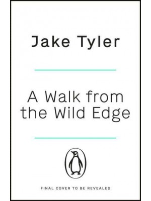 A Walk from the Wild Edge