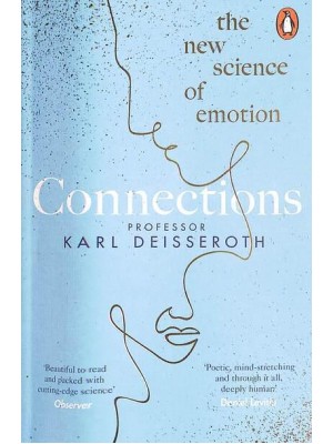 Connections The New Science of Emotion