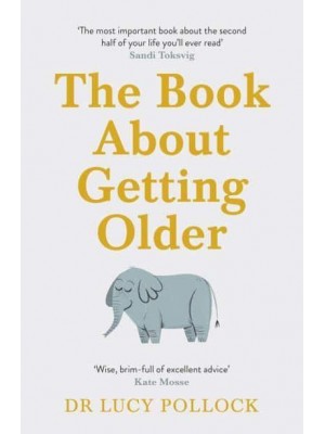 The Book About Getting Older (For People Who Don't Want to Talk About It)