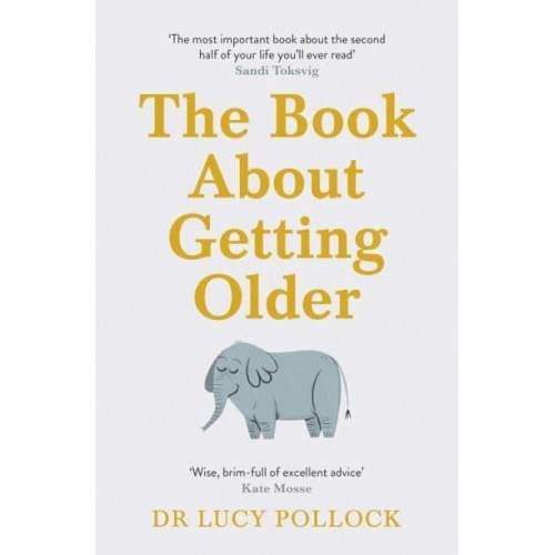 The Book About Getting Older (For People Who Don't Want to Talk About It)