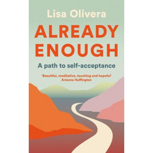 Already Enough A Path to Self-Acceptance