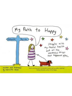 My Path to Happy Struggles With My Mental Health and All the Wonderful Things That Happened After...
