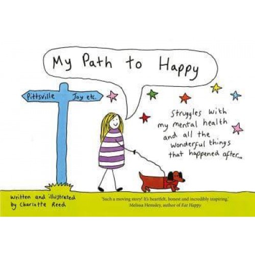 My Path to Happy Struggles With My Mental Health and All the Wonderful Things That Happened After...