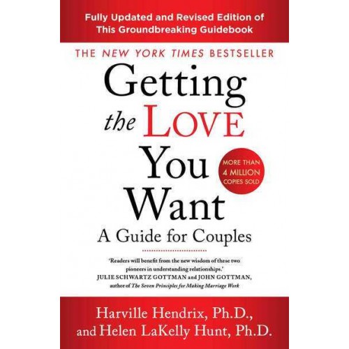 Getting the Love You Want A Guide for Couples