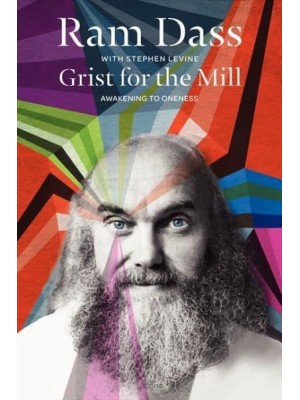 Grist for the Mill Awakening to Oneness
