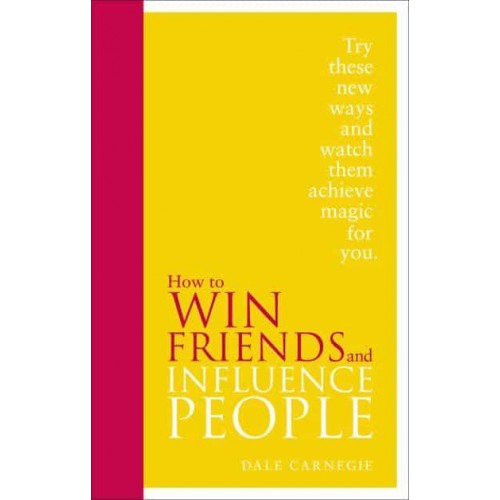 How to Win Friends and Influence People