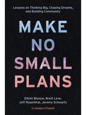 Make No Small Plans