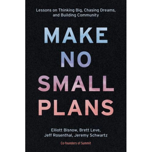 Make No Small Plans