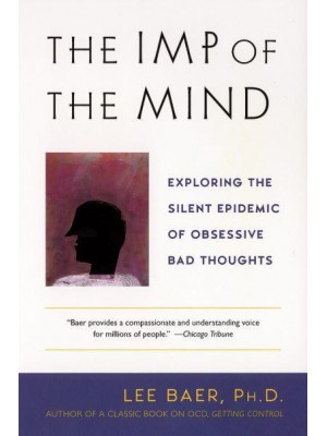 The Imp of the Mind Exploring the Silent Epidemic of Obsessive Bad Thoughts