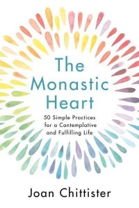 The Monastic Heart 50 Simple Practices for a Contemplative and Fulfilling Life