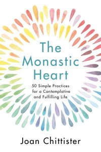 The Monastic Heart 50 Simple Practices for a Contemplative and Fulfilling Life