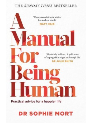 A Manual for Being Human