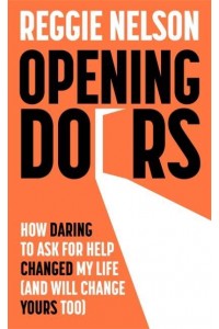 Opening Doors How Daring to Ask for Help Changed My Life (And Will Change Yours Too)