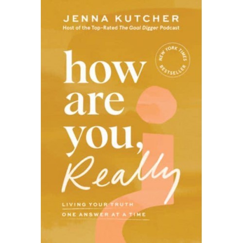 How Are You, Really? Living Your Truth One Answer at a Time